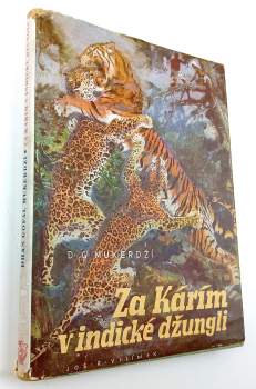 Dhan Gopal Mukerji: Za Kárím v indické džungli