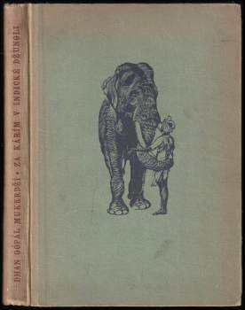 Dhan Gopal Mukerji: Za Kárím v indické džungli