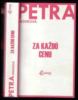 Petra Hederová: Za každú cenu
