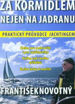 Za kormidlem nejen na Jadranu
