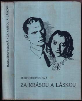 Marie Grubhofferová: Za krásou a láskou