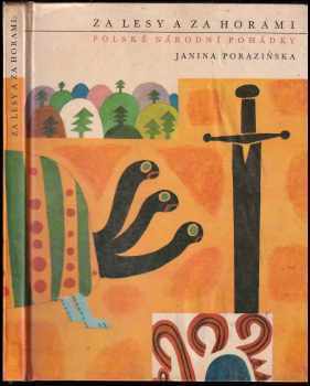 Za lesy a za horami : polské národní pohádky - Janina Porazińska (1965, Státní nakladatelství dětské knihy) - ID: 153881