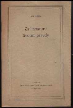Jan Drda: Za literaturu životní pravdy : II. sjezd českoslovanských spisovatelů - duben 1956