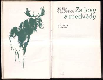Josef Čelůstka: Za losy a medvědy