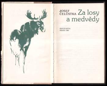 Josef Čelůstka: Za losy a medvědy