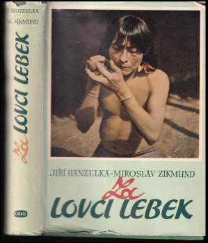 Miroslav Zikmund: Za lovci lebek