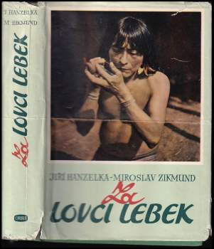 Miroslav Zikmund: Za lovci lebek