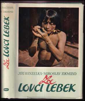 Za lovci lebek - Miroslav Zikmund, Jiří Hanzelka (1958, Orbis) - ID: 230690