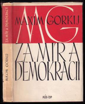 Maksim Gor‘kij: Za mír a demokracii