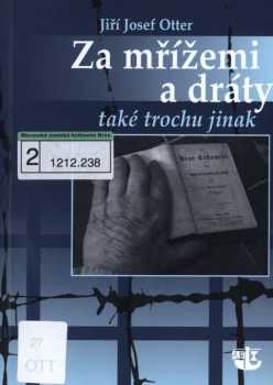 Za mřížemi a dráty také trochu jinak