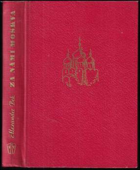Aleksandr Al'fredovič Bek: Za námi Moskva