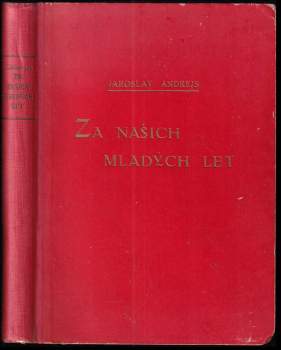 Jaroslav Andrejs: Za našich mladých let
