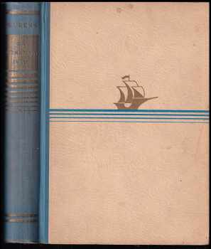 Za neznámými světy : [Die Eroberung der Erde] : po stopách velkých objevitelů - Wilhelm Treue (1942, František Borový) - ID: 370309