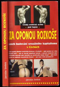 Jaroslav Smílek: Za oponou rozkoše