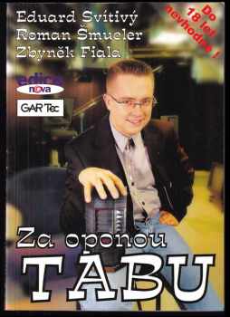 Eduard Svítivý: Za oponou TABU
