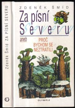 Za písní Severu, aneb, Proč bychom se neztratili