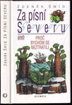 Za písní Severu, aneb, Proč bychom se neztratili