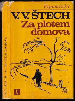 V. V Štech: Za plotem domova