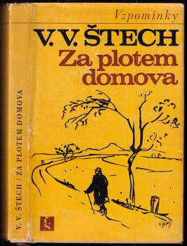 V. V Štech: Za plotem domova