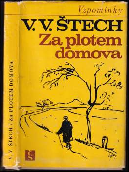 V. V Štech: Za plotem domova