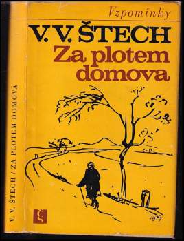 Za plotem domova : druhý díl vzpomínek - druhý díl vzpomínek - V. V Štech (1970, Československý spisovatel) - ID: 796730