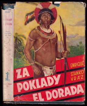 Enrique Stanko Vráz: Za poklady El Dorada - OBÁLKA ZDENĚNK BURIAN