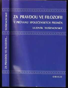 Za pravdou ve filozofii v průvanu společenských proměn