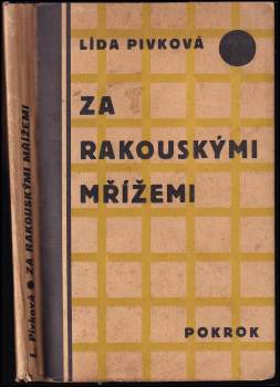 Lída Pivková: Za rakouskými mřížemi