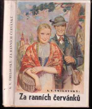 Za ranních červánků - Alois Vojtěch Šmilovský (1930, Vojtěch Šeba) - ID: 193915