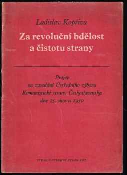 Ladislav Kopřiva: Za revoluční bdělost a čistotu strany