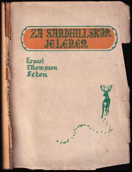 Ernest Thompson Seton: Za sandhillským jelenem