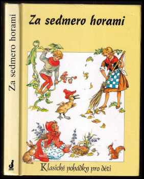 Za sedmero horami : klasické pohádky pro děti