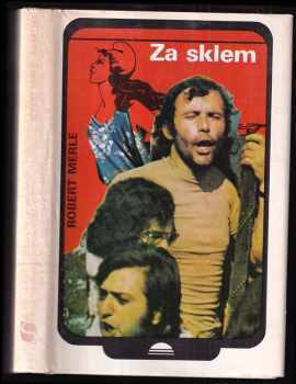 Za sklem - Robert Merle, Robert Marle (1981, Svoboda) - ID: 485391