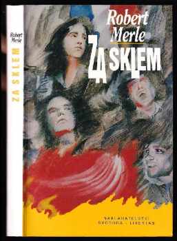 Robert Merle: Za sklem