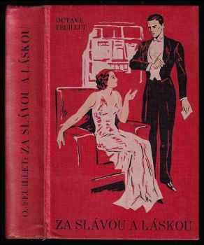 Za slávou a láskou : (Hrabě de Camors) : román - Octave Feuillet (1930, Šolc a Šimáček) - ID: 191595