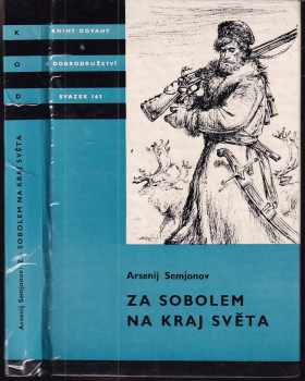 Za sobolem na kraj světa : pro čtenáře od 12 let - Julie Heřmanová, Arsenij Vasil’jevič Semenov, Arsenij Semjonov (1983, Albatros) - ID: 546424