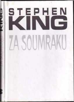 Stephen King: Za soumraku : povídky