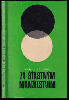 Imre Hirschler: Za šťastným manželstvím