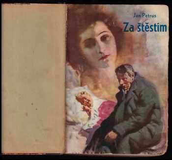 Jan Petrus: Za štěstím