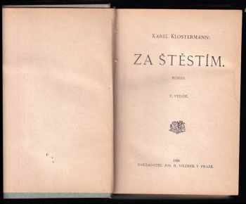 Karel Klostermann: Za štěstím