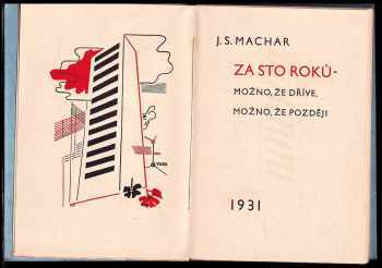 Josef Svatopluk Machar: Za sto roků - možno, že dříve, možno, že pozděj!