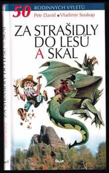 Za strašidly do lesů a skal