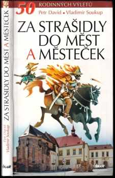 Za strašidly do měst a městeček : 50 rodinných výletů