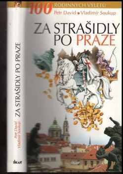 Za strašidly po Praze - Petr David, Vladimír Soukup (2008, Ikar) - ID: 1217719