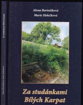 Za studánkami Bílých Karpat PODPIS MARIE HOLEČKOVÁ