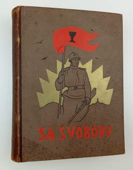 Za svobodu : obrázková kronika československého revolučního hnutí na Rusi 1914-1920 - [Kniha 1]