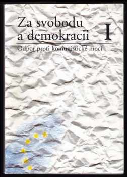 Za svobodu a demokracii 1 - Odpor proti komunistické moci