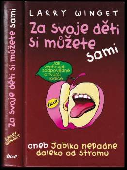 Za svoje děti si můžete sami, aneb, Jablko nepadne daleko od stromu