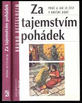 Bruno Bettelheim: Za tajemstvím pohádek