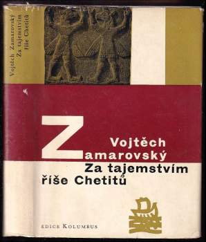 Za tajemstvím říše Chetitů